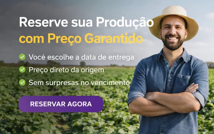 Reserve sua produção com preço garantido